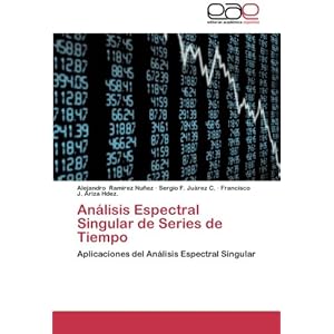 Análisis Espectral Singular de Series de Tiempo: Aplicaciones del Análisis Espectral Singular (Spanish Edition)