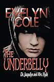 THE UNDERBELLY: Dr. Jacquelyn and Mrs. Hyde by