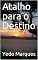 Livro Atalho para o Destino