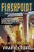 Flashpoint: Book One of the UNDERGROUND (Books of the UNDERGROUND 1) by Frank Creed