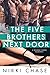 The Five Brothers Next Door: A Reverse Harem Romance
