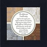 The Difference I Make Today, Teacher Gifts, Parents Gifts, 6x6 75527BC