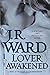 Lover Awakened (Black Dagger Brotherhood, Book 3)