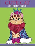 Cute Cat Coloring Book: A Cute Coloring Book for Girls, Boys, and Cat Lovers (Cute Animal Coloring B by
