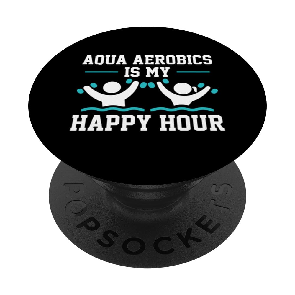 Aqua Aerobics Happy Hour Fitness Tee PopSockets Swappable PopGrip