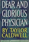 Dear and Glorious Physician.