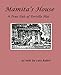 Mamita's House: A True Tale of Tortilla Flat by Lois Robin