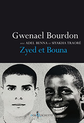 Zyed et Bouna (NON FICTION) (French Edition) by Gwenaël Bourdon