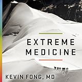 Image de Extreme Medicine: How Exploration Transformed Medicine in the Twentieth Century
