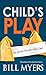 Child's Play (The Last Fool Series Book 1) by Bill Myers