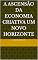 Livro A Ascensão da Economia Criativa Um Novo Horizonte