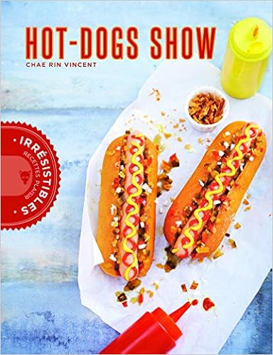 Hot dogs show (irresistibles) (French Edition): Vincent, Chae ...