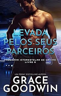 Livro Levada pelos seus parceiros (Programa Interestelar de Noivas ® Livro 5)