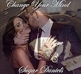 Change your mind. (One last song series Book 1) by