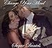 Change your mind. (One last song series Book 1) by