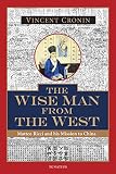 The Wise Man from the West: Matteo Ricci and His Mission to China by 