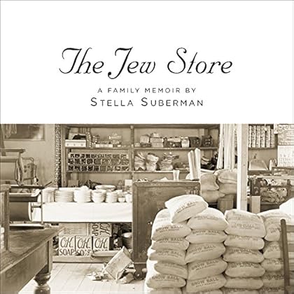 The Jew Store: A Family Memoir The Jew Store: A Family Memoir