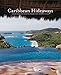 Caribbean Hideaways: Discovering Enchanting Rooms and Private Villas by 
