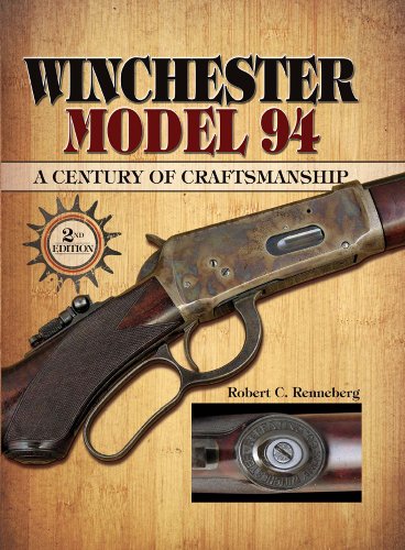 Winchester Model 94: A Century of Craftmanship Winchester Model 94: A Century of Craftmanship
