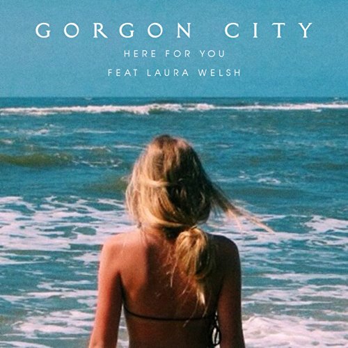 Here For You [feat. Laura Welsh]