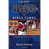 The New Manners & Customs of Bible Times