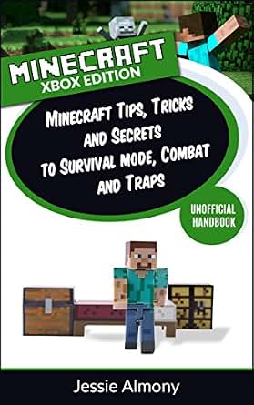 Minecraft: Minecraft Tips, Tricks and Secrets to Survival 