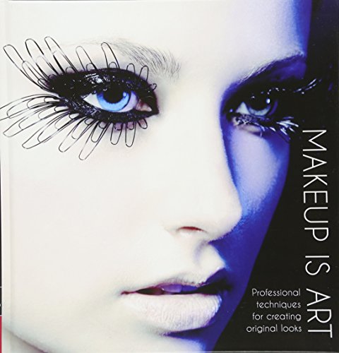 Download Makeup Is Art: Professional Techniques for Creating Original Looks Download Makeup Is Art: Professional Techniques for Creating Original Looks