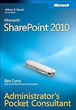 Microsoft SharePoint 2010 Administrator's Pocket Consultant by Ben Curry
