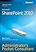 Microsoft SharePoint 2010 Administrator's Pocket Consultant by Ben Curry