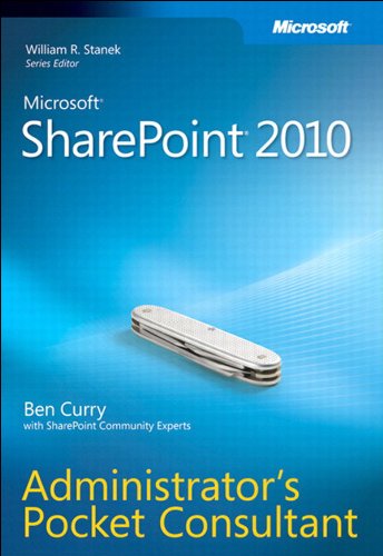 Microsoft SharePoint 2010 Administrator's Pocket Consultant by Ben Curry