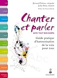 Image de Chanter et parler avec tout son corps : Guide pratique d'harmonisation de la voix pour tous