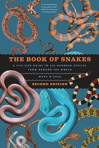 Snakes of the World: A Guide to Every Family: O'Shea, Mark