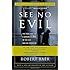 See No Evil: The True Story of a Ground Soldier in the CIA's War on Terrorism
