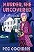 Murder, She Uncovered (Murder, She Reported Series Book 2) by Peg Cochran