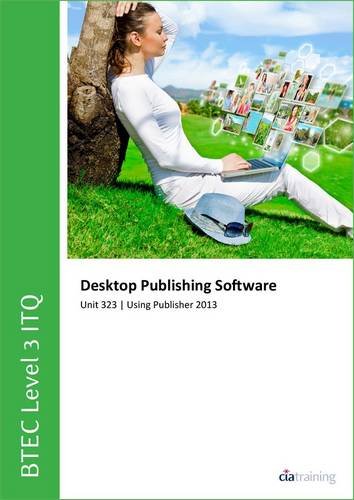 Btec Level 3 Itq Unit 323 Desktop Publishing Software - 