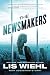 The Newsmakers (A Newsmakers Novel) by Lis Wiehl, Sebastian Stuart