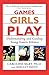 Games Girls Play: Understanding and Guiding Young Female Athletes