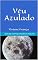 Livro Véu Azulado (Série de Contos Através da Neblina Livro 1)