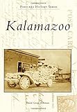 Kalamazoo (Postcard History Series) by David George Kohrman