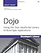 Dojo: Using the Dojo JavaScript Library to Build Ajax Applications