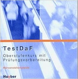 Testdaf Oberstufenkurs Mit Prufungsvorbereitung Horverstehenstexte Deutsch Als Fremdsprache Audio Cd Examenes Amazon De Glienicke Stefan Katthagen Klaus Markus Bucher