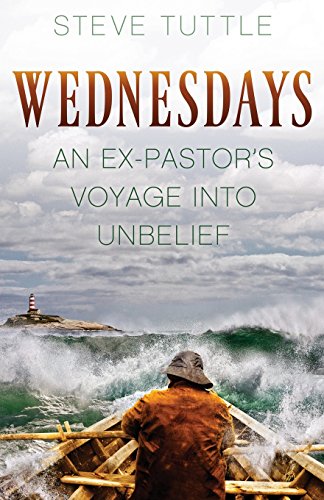 Download Wednesdays: An Ex-Pastor's Voyage into Unbelief
