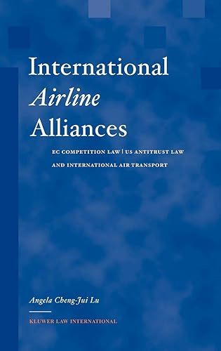 Download International Airline Alliances: Ec Competition Law/Us Antitrust Law and International Air Transport PDF