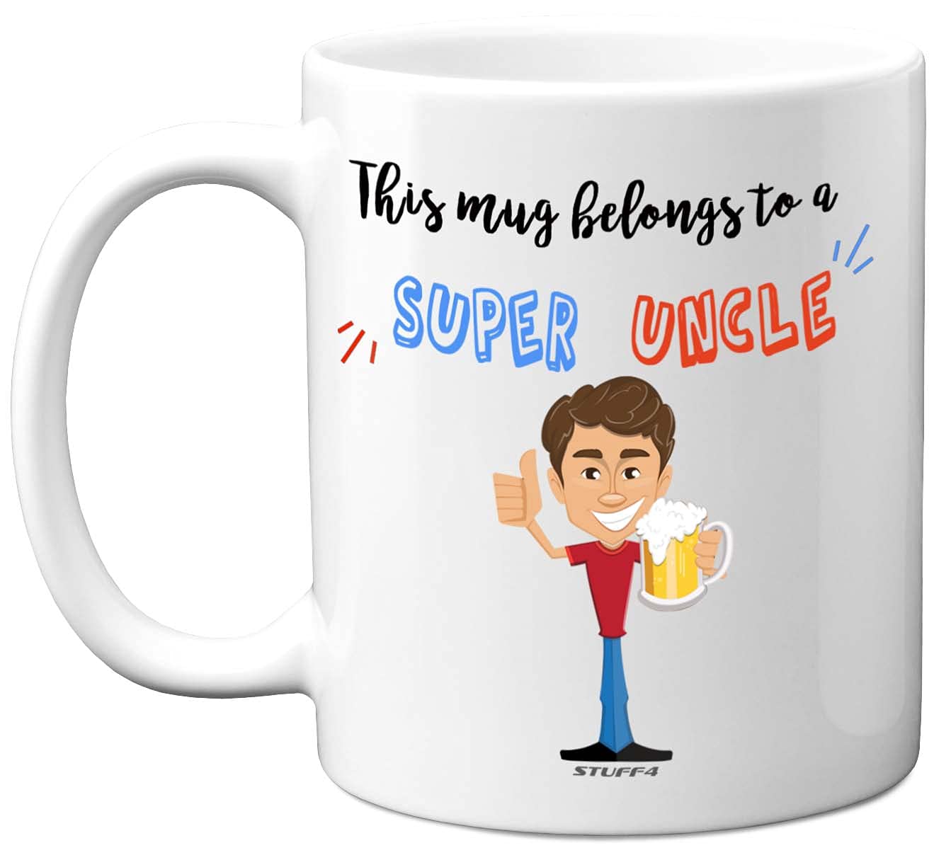 Stuff4 This Mug Belongs to A Super Uncle Mug, 11oz Ceramic Dishwasher Safe Premium Uncle Gifts, Birthday Gifts, Best from Niece and Nephew
