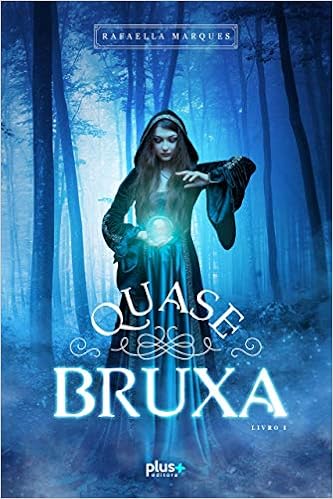 Livros para ler no inverno: Quase Bruxa, de Rafaella Marques
