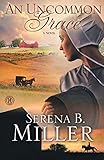 An Uncommon Grace: A Novel by Serena B. Miller