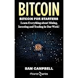 Bitcoin: Learn Everything about Mining, Investing and Trading in One Week