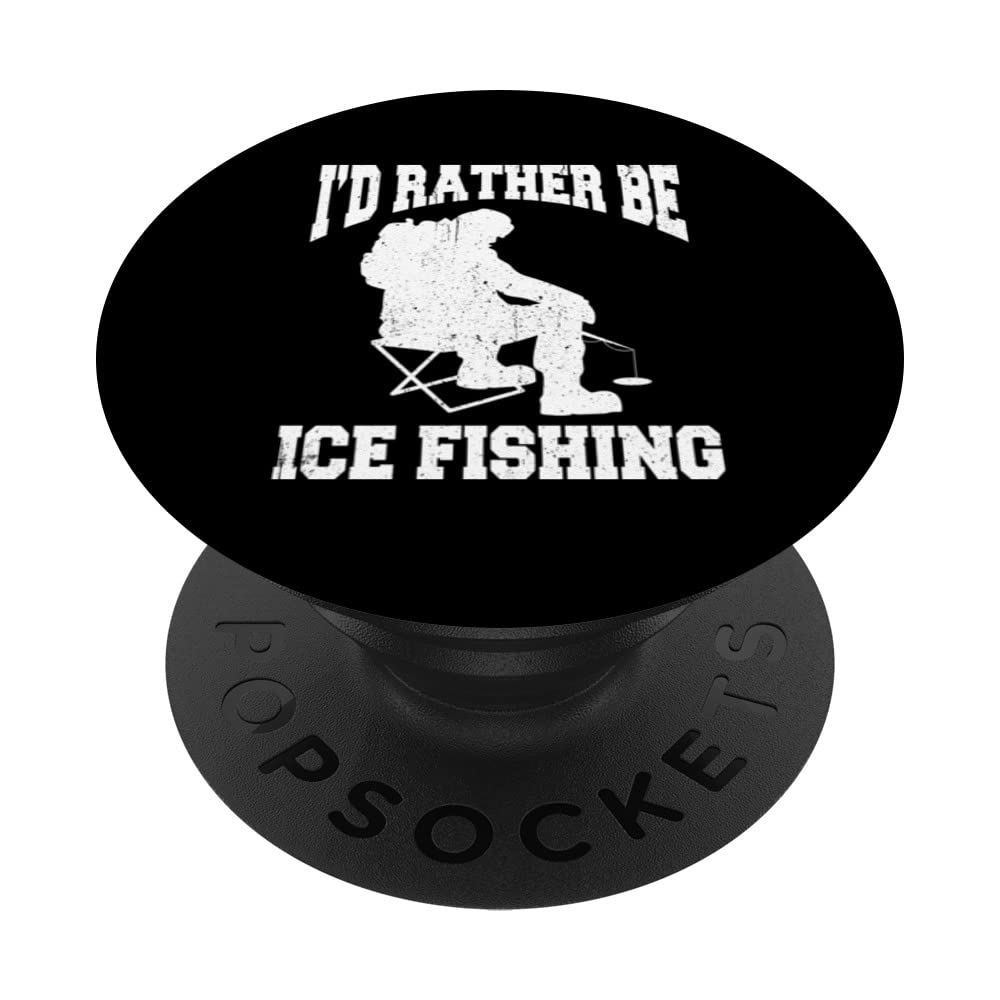 I'd Rather Be Ice Fishing Funny Ice Fishing PopSockets Swappable PopGrip