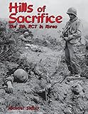Hills of Sacrifice: The 5th Rct in Korea by