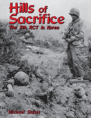 Hills of Sacrifice: The 5th Rct in Korea by Michael P. Slater